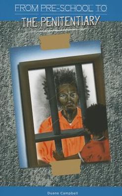 Cover for Duane Campbell · From Preschool to the Penitentiary (Paperback Book) (2015)