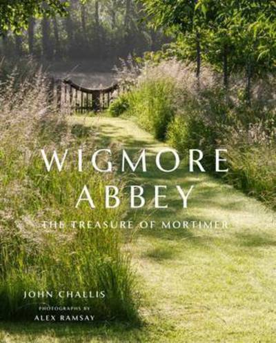 Cover for John Challis · Wigmore Abbey (Hardcover Book) (2016)