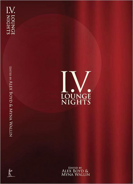 Cover for Alex Boyd · I.V. Lounge Nights (Paperback Book) (2008)