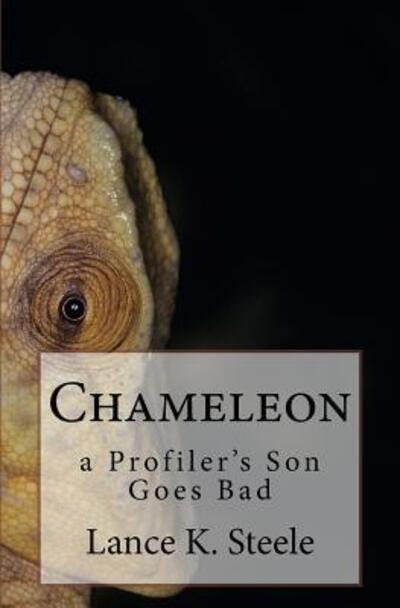 Cover for Lance K Steele · Chameleon (Paperback Book) (2016)