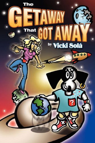 Cover for Vicki Sol · The Getaway That Got Away (Paperback Book) (2011)