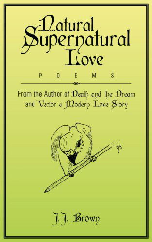 Cover for J J Brown · Natural Supernatural Love (Paperback Book) (2012)