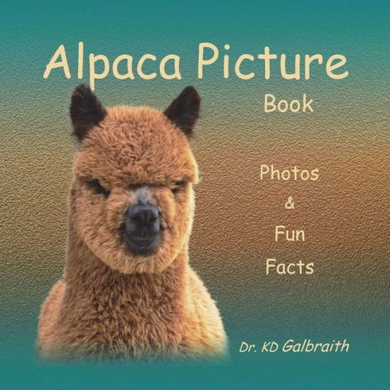 Cover for K D Galbraith · Alpaca Picture Book (Paperback Book) (2014)