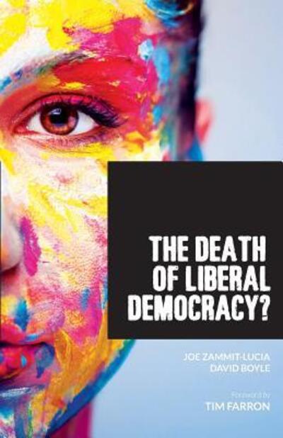 The Death of Liberal Democracy? - David Boyle - Książki - Radix - 9780995503144 - 26 sierpnia 2016