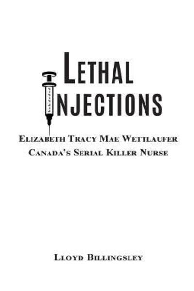 Cover for Lloyd Billingsley · Lethal Injections (Paperback Book) (2017)