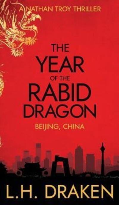 Cover for L H Draken · The Year of the Rabid Dragon (Hardcover Book) (2019)