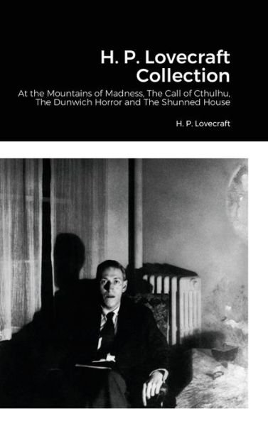H. P. Lovecraft Collection - H P Lovecraft - Kirjat - Lulu.com - 9781008925144 - tiistai 25. toukokuuta 2021