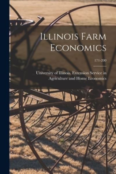 Cover for University of Illinois (Urbana-Champa · Illinois Farm Economics; 171-200 (Paperback Book) (2021)