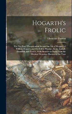 Hogarth's Frolic - Ebenezer Forrest - Książki - Creative Media Partners, LLC - 9781015587144 - 26 października 2022