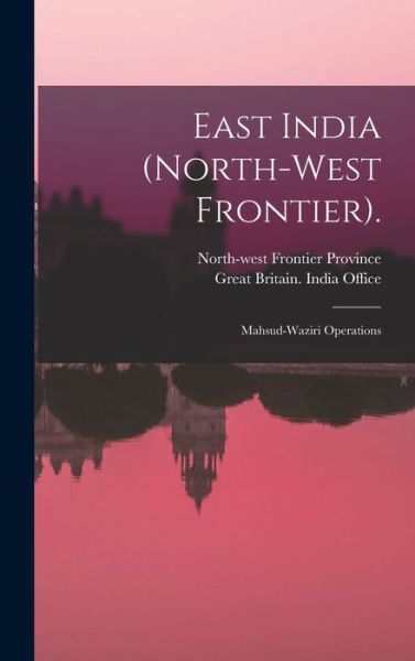 Cover for Great Britain India Office · East India . (Book) (2022)