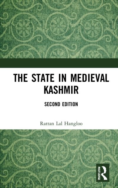 Cover for Rattan Lal Hangloo · The State in Medieval Kashmir (Hardcover Book) (2022)