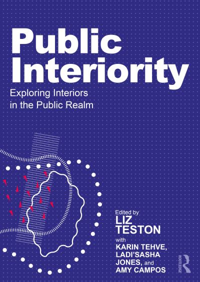 Public Interiority: Exploring Interiors in the Public Realm (Paperback Book) (2024)