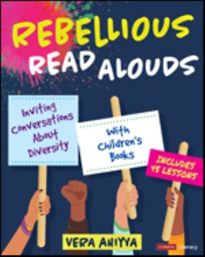 Cover for Vera Ahiyya · Rebellious Read Alouds: Inviting Conversations About Diversity With Children's Books [grades K-5] - Corwin Literacy (Pocketbok) (2022)