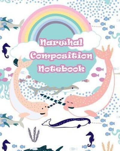 Cover for Createful Printables · Narwhal Composition Notebook (Taschenbuch) (2019)