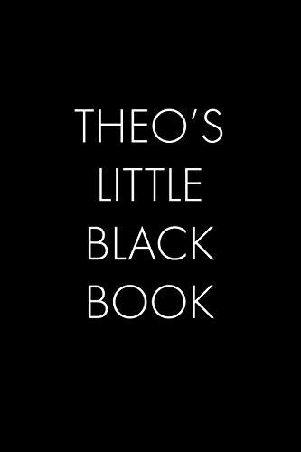 Cover for Wingman Publishing · Theo's Little Black Book : The Perfect Dating Companion for a Handsome Man Named Theo. A secret place for names, phone numbers, and addresses. (Paperback Book) (2019)