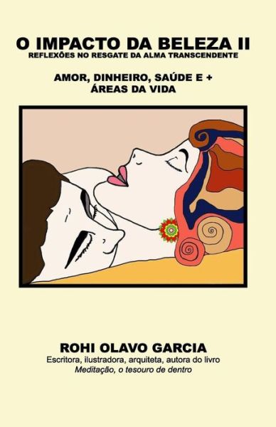 Cover for Rohi Olavo Garcia · O Impacto da Beleza II : Reflexões no resgate da alma transcendente (Paperback Book) (2019)