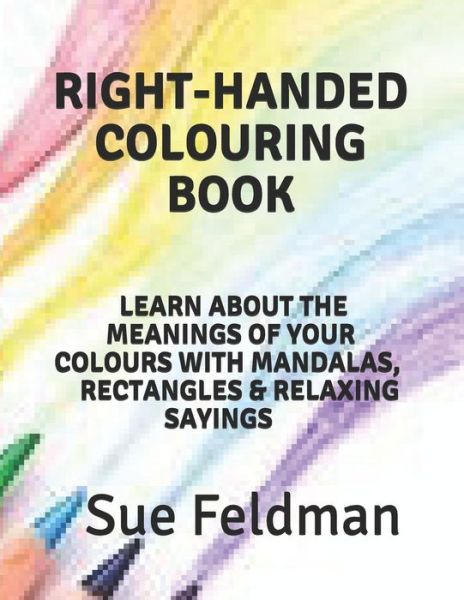 Cover for Sue Feldman · Right-Handed Colouring Book (Paperback Book) (2019)