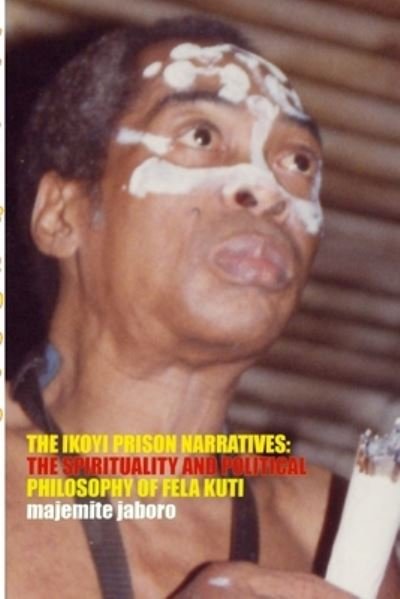 Cover for Majemite Jaboro · The Ikoyi Prison Narratives (Paperback Book) (2012)