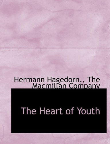 Cover for Hermann Hagedorn · The Heart of Youth (Paperback Book) (2010)