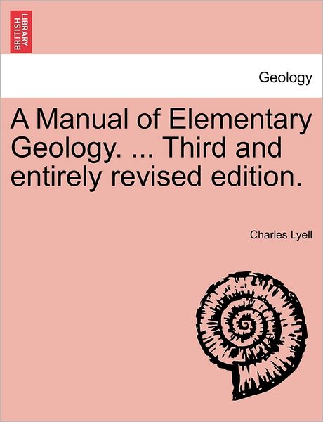Cover for Sir Charles Lyell · A Manual of Elementary Geology. ... Third and Entirely Revised Edition. (Paperback Book) (2011)