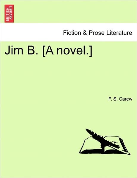 Cover for F S Carew · Jim B. [a Novel.] (Paperback Bog) (2011)