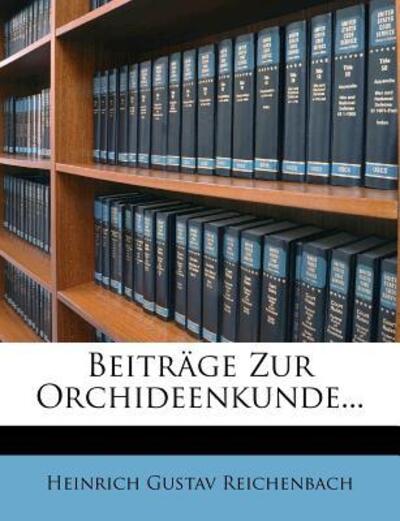 Cover for Reichenbach · Beiträge Zur Orchideenkunde (Book)