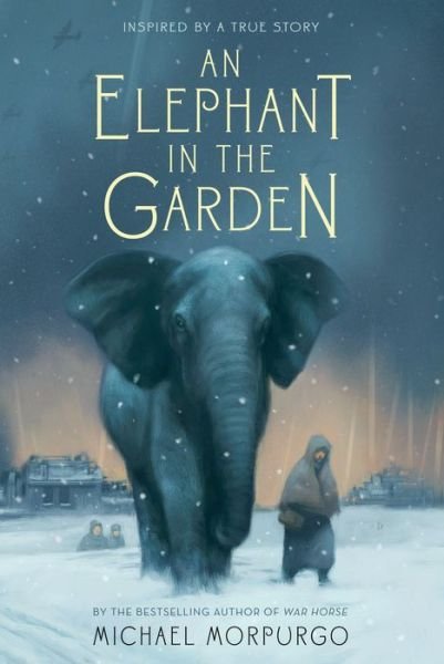 Cover for Michael Morpurgo · An Elephant in the Garden: Inspired by a True Story (Paperback Bog) (2013)
