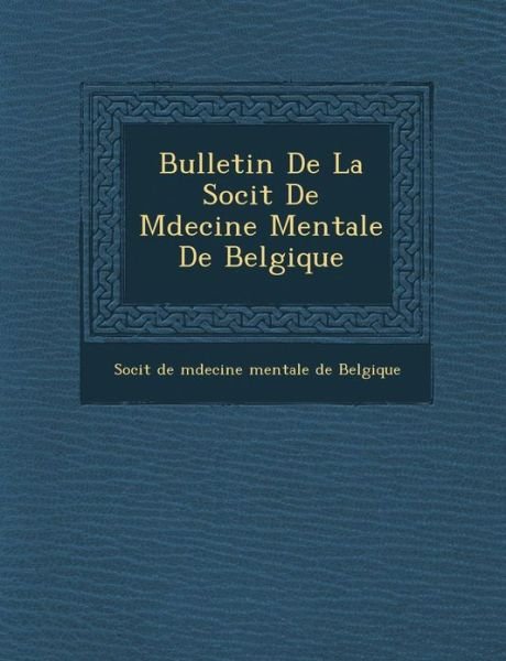 Cover for Soci T · Bulletin De La Soci T De M Decine Mentale De Belgique (Paperback Book) (2012)