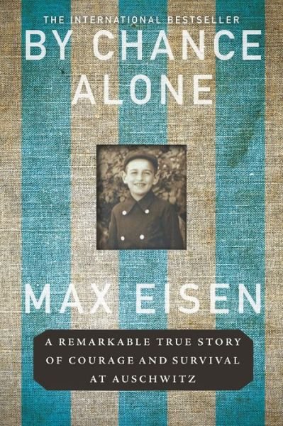 By Chance Alone: A Remarkable True Story of Courage and Survival at Auschwitz -  - Books - Hanover Square Press - 9781335050144 - January 7, 2020