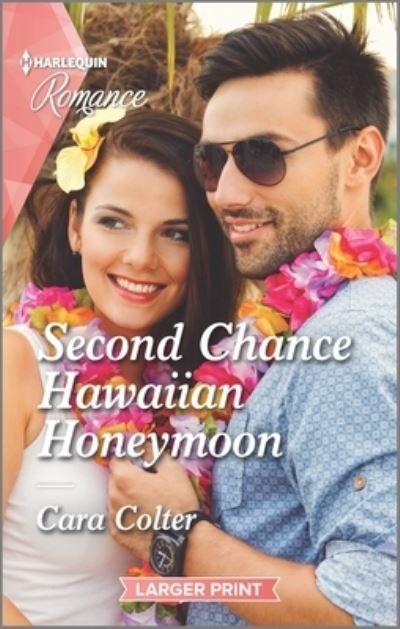 Cover for Cara Colter · Second Chance Hawaiian Honeymoon (Book) (2023)