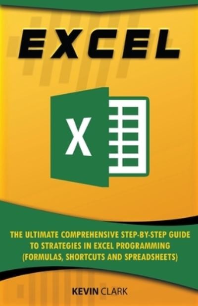 Excel - Kevin Clark - Books - Draft2Digital - 9781393793144 - March 7, 2020