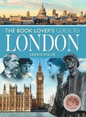 Cover for Sarah, Milne, · The Book Lover's Guide to London - City Guides (Paperback Book) (2021)