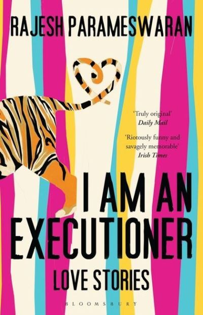 Cover for Rajesh Parameswaran · I Am An Executioner: Love Stories (Paperback Book) (2013)