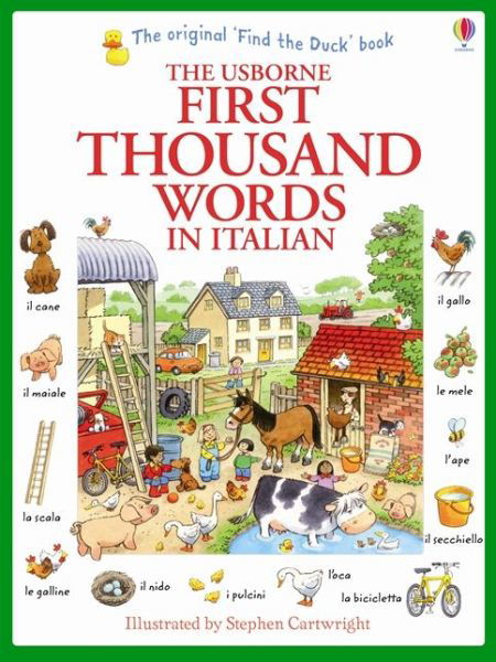 First Thousand Words in Italian - First Thousand Words - Heather Amery - Książki - Usborne Publishing Ltd - 9781409566144 - 1 grudnia 2013