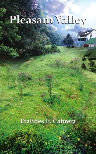 Pleasant Valley - Eralides Cabrera - Books - AuthorHouse - 9781420822144 - April 20, 2005
