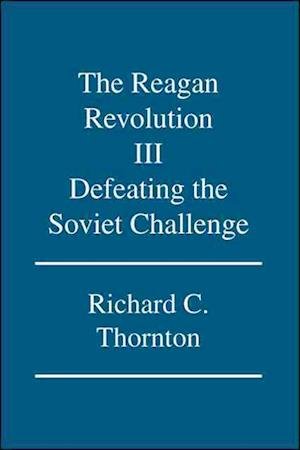 Cover for Richard C. Thornton · Reagan Revolution Iii (Book) (2009)