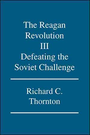 Cover for Richard C. Thornton · Reagan Revolution Iii (Bok) (2009)