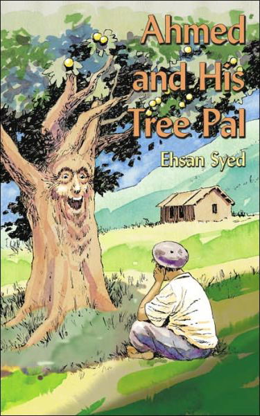 Cover for Ehsan Syed · Ahmed and His Tree Pal (Paperback Book) (2006)