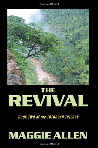 Cover for Maggie Allen · The Revival: Book Two of the Totoboan Trilogy (Paperback Book) (2011)