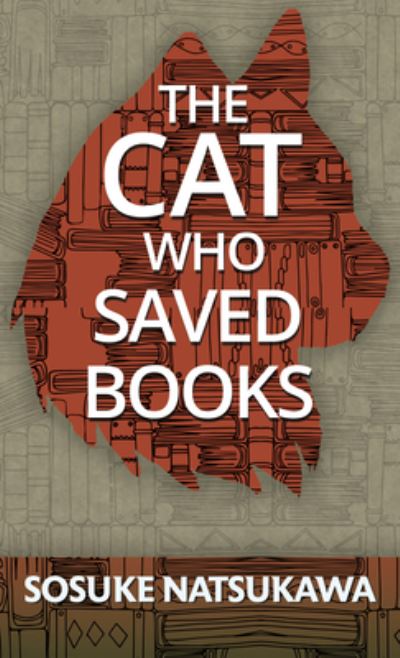 The Cat Who Saved Books - Sosuke Natsukawa - Books - Thorndike Press Large Print - 9781432898144 - May 25, 2022