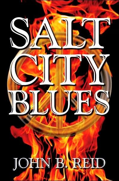 Salt City Blues - John Reid - Böcker - AuthorHouse - 9781434302144 - 13 april 2007