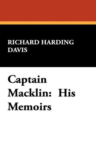 Cover for Richard Harding Davis · Captain Macklin: His Memoirs (Hardcover Book) (2008)