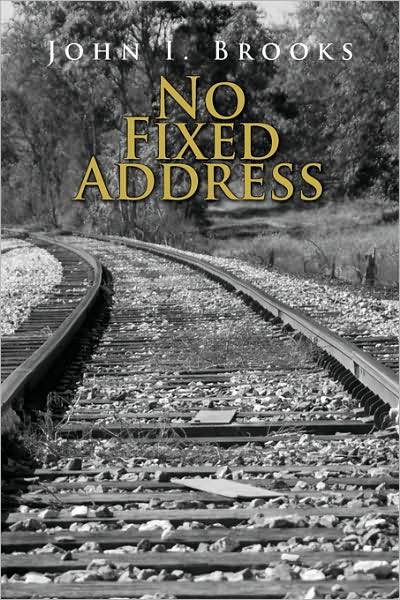 John I. Brooks · No Fixed Address (Paperback Book) (2009)