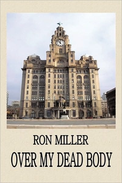 Cover for Ron Miller · Over My Dead Body (Paperback Bog) (2010)
