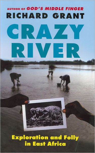 Cover for Richard Grant · Crazy River (Paperback Book) (2011)