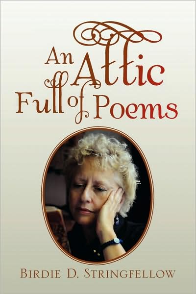 Cover for Birdie D Stringfellow · An Attic Full of Poems (Paperback Book) (2009)