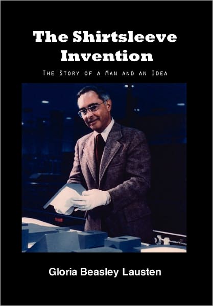 Cover for Gloria Beasley Lausten · The Shirtsleeve Invention (Hardcover Book) (2010)