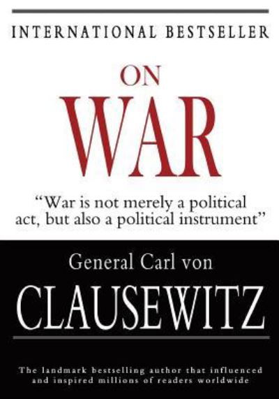 On War - Carl von Clausewitz - Książki - Createspace Independent Publishing Platf - 9781453732144 - 30 lipca 2010