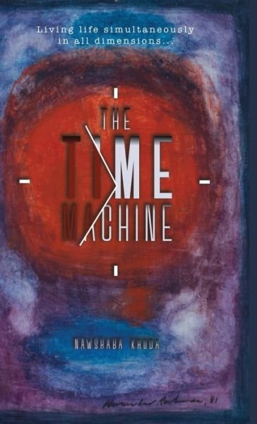Cover for Nawshaba Khuda · The Time Machine (Hardcover bog) (2022)