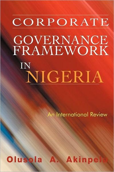 Cover for Olusola A. Akinpelu · Corporate Governance Framework in Nigeria: an International Review (Paperback Book) (2012)